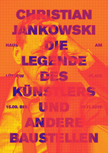 Christian Jankowski_DIE LEGENDE DES KÜNSTLERS UND ANDERE BAUSTELLEN